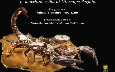 L’ETERNA METAMORFOSI – Le macchine celibi di Giuseppe Porfilio